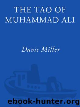 The Tao of Muhammad Ali by Davis Miller