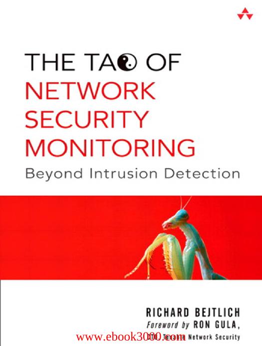 The Tao of Network Security Monitoring: Beyond Intrusion Detection by Unknow