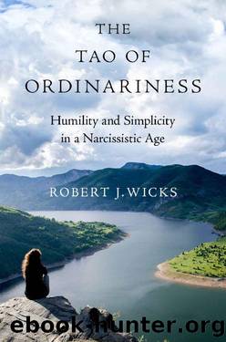 The Tao of Ordinariness by Robert J. Wicks