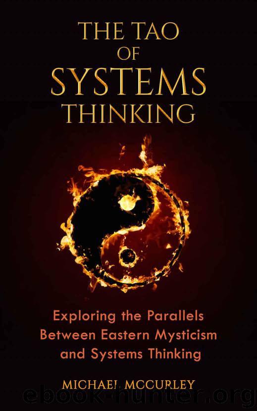 The Tao of Systems Thinking: Exploring the Parallels Between Eastern Mysticism and Systems Thinking by McCurley Michael & Tzu Lao