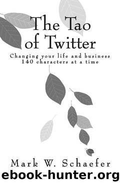 The Tao of Twitter by Schaefer Mark