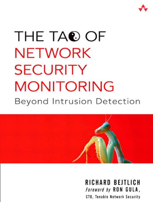 The Tao of network security monitoring: beyond intrusion detection by Bejtlich Richard