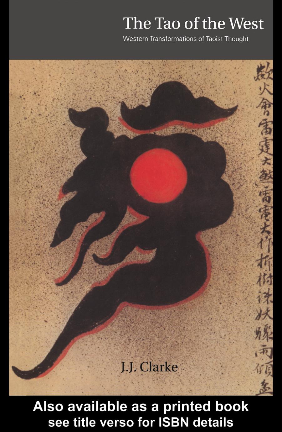 The Tao of the West: Western Transformations of Taoist Thought by J. J. Clarke
