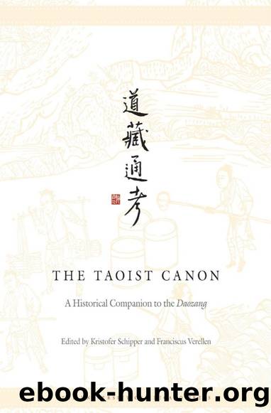 The Taoist Canon: A Historical Companion to the Daozang by Kristofer Schipper