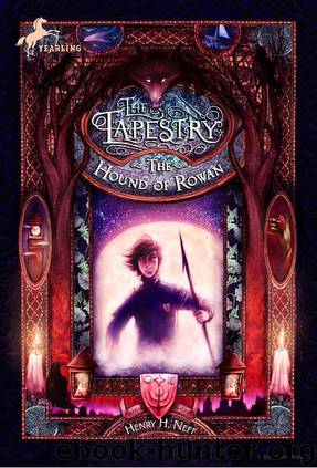 The Tapestry 1 - The Hound of Rowan by Henry H. Neff