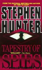 The Tapestry Of Spies by Stephen Hunter