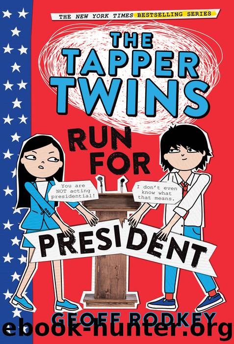 The Tapper Twins Run for President by Geoff Rodkey