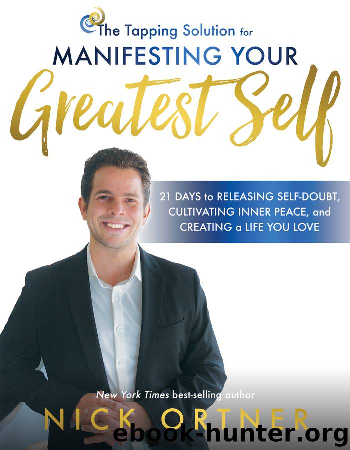 The Tapping Solution for Manifesting Your Greatest Self by Nick Ortner