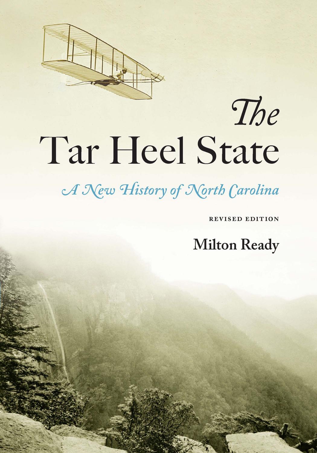 The Tar Heel State : a new history of North Carolina by Milton Ready
