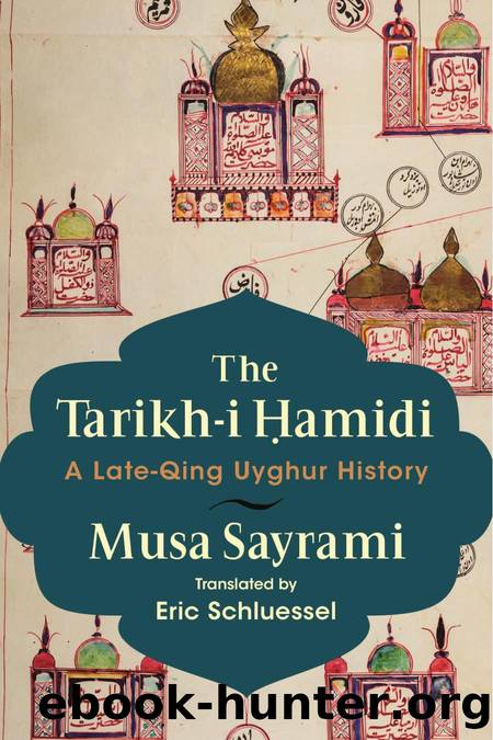 The Tarikh-i á¸¤amidi: A Late-Qing Uyghur History by Musa Sayrami