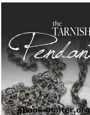 The Tarnished Pendant by John Smalldridge