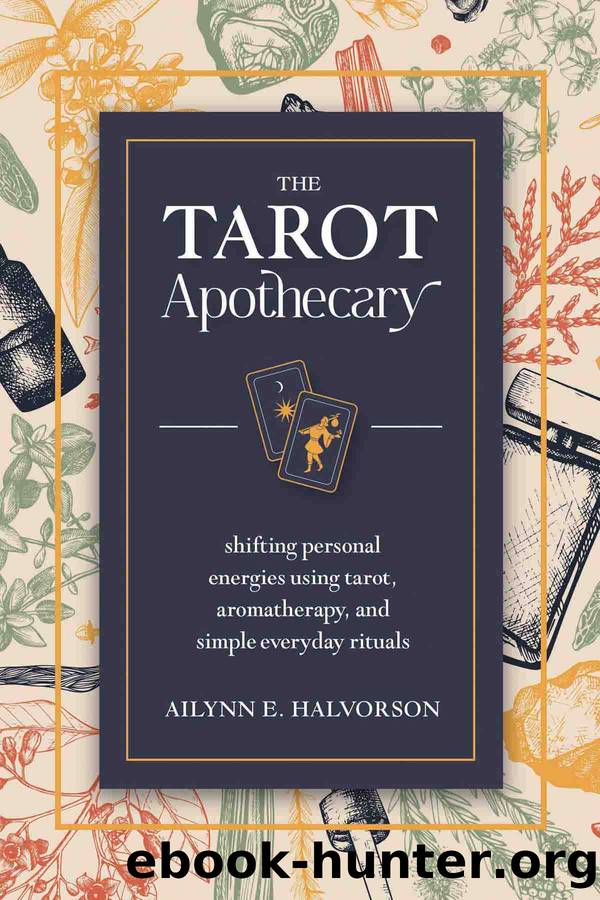 The Tarot Apothecary by Ailynn Halvorson