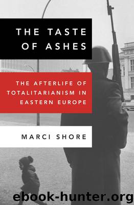 The Taste of Ashes by Marci Shore