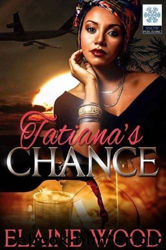 The Tatiana Series 1: Tatiana's Chance by Elaine Wood & Michael Horne