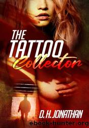 The Tattoo Collector by D.H. Jonathan