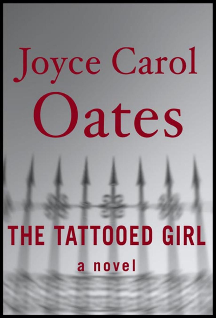 The Tattooed Girl by Joyce Carol Oates