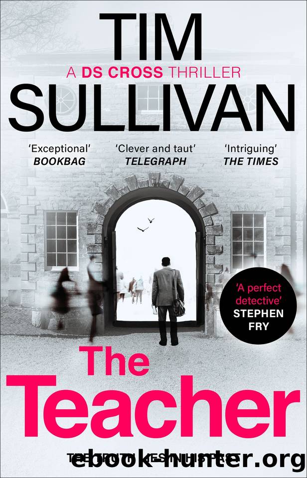 The Teacher (A DS Cross Thriller) by Sullivan Tim