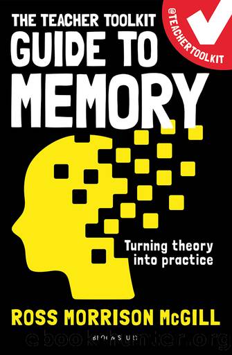 The Teacher Toolkit Guide to Memory by McGill Ross Morrison;Bain Patrice;