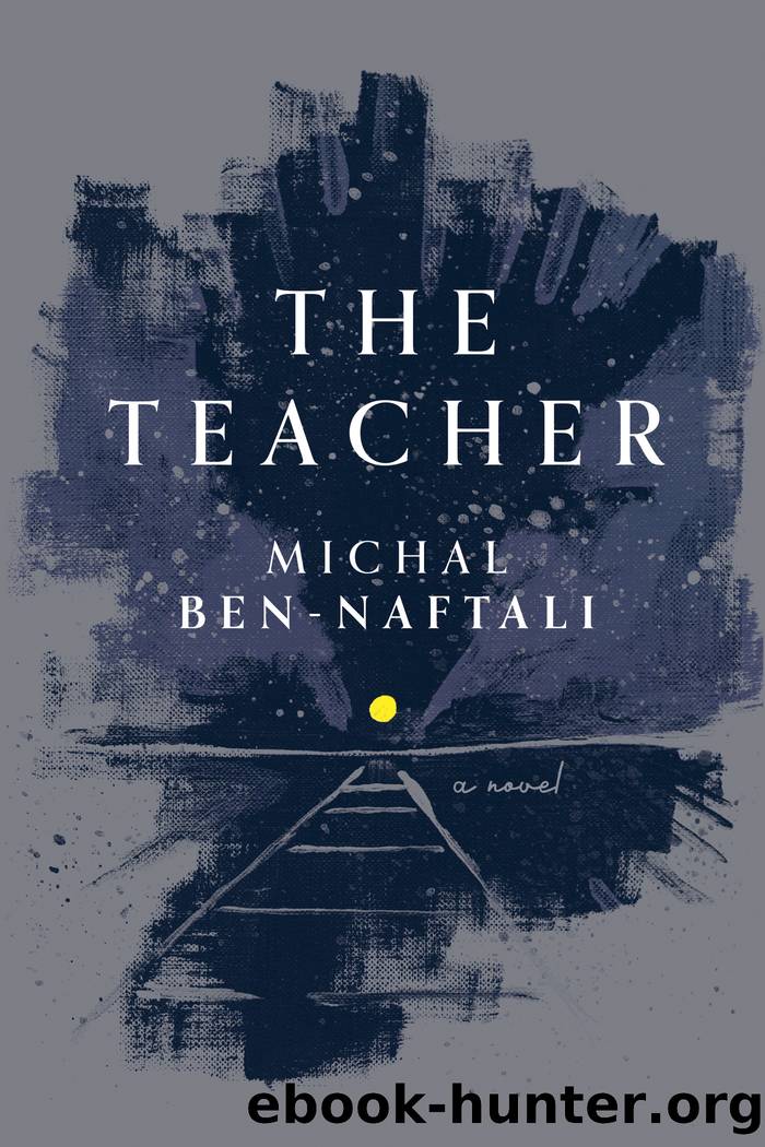 The Teacher by Michal Ben-Naftali