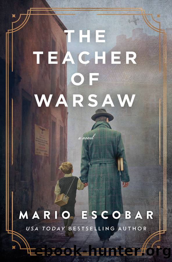 The Teacher of Warsaw by Mario Escobar