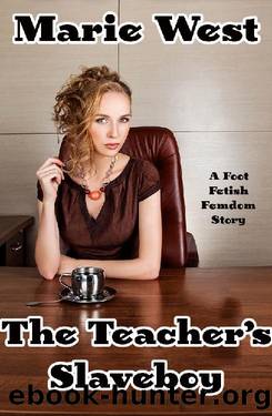 The Teacher's Slaveboy by Marie West