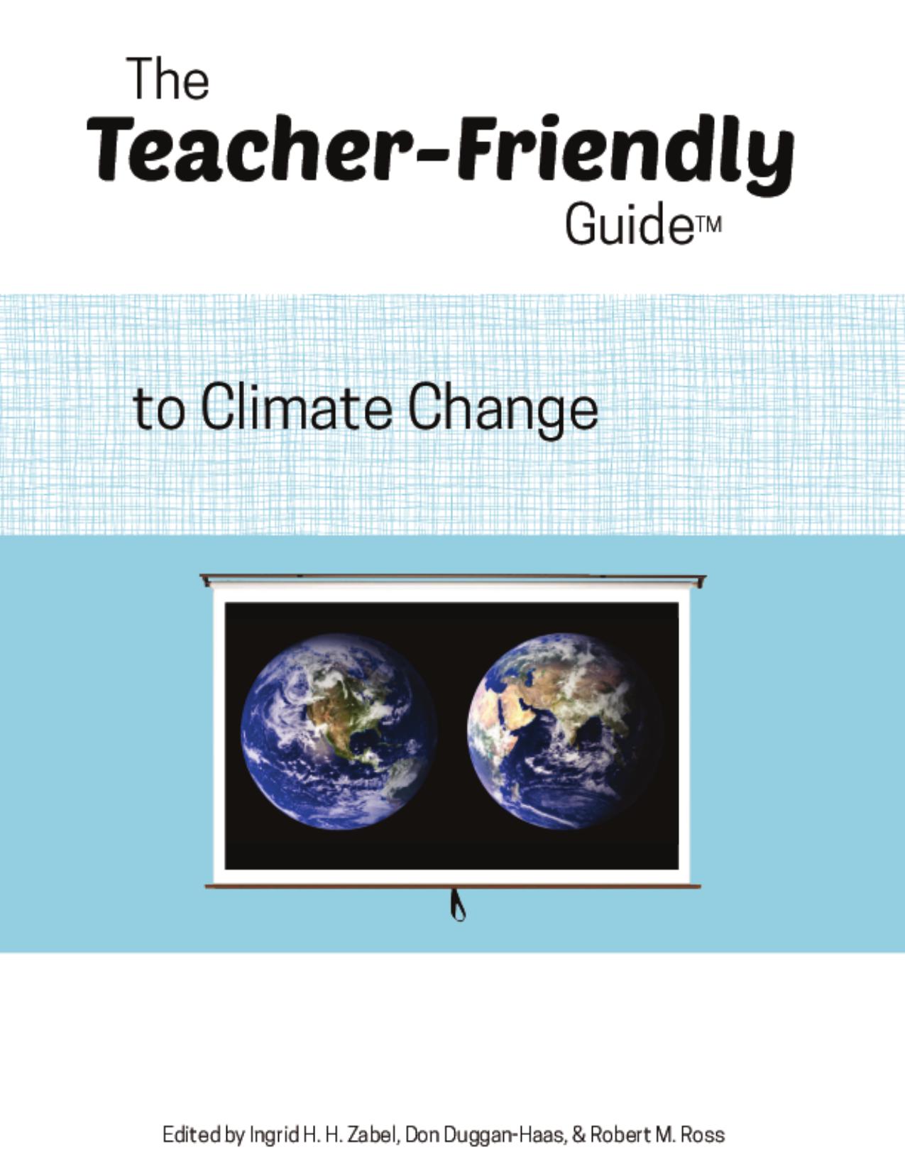 The Teacher-Friendly Guide to Climate Change by Benjamin Brown-Steiner Alexandra F. Moore