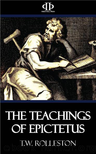 The Teachings of Epictetus by T.W. Rolleston