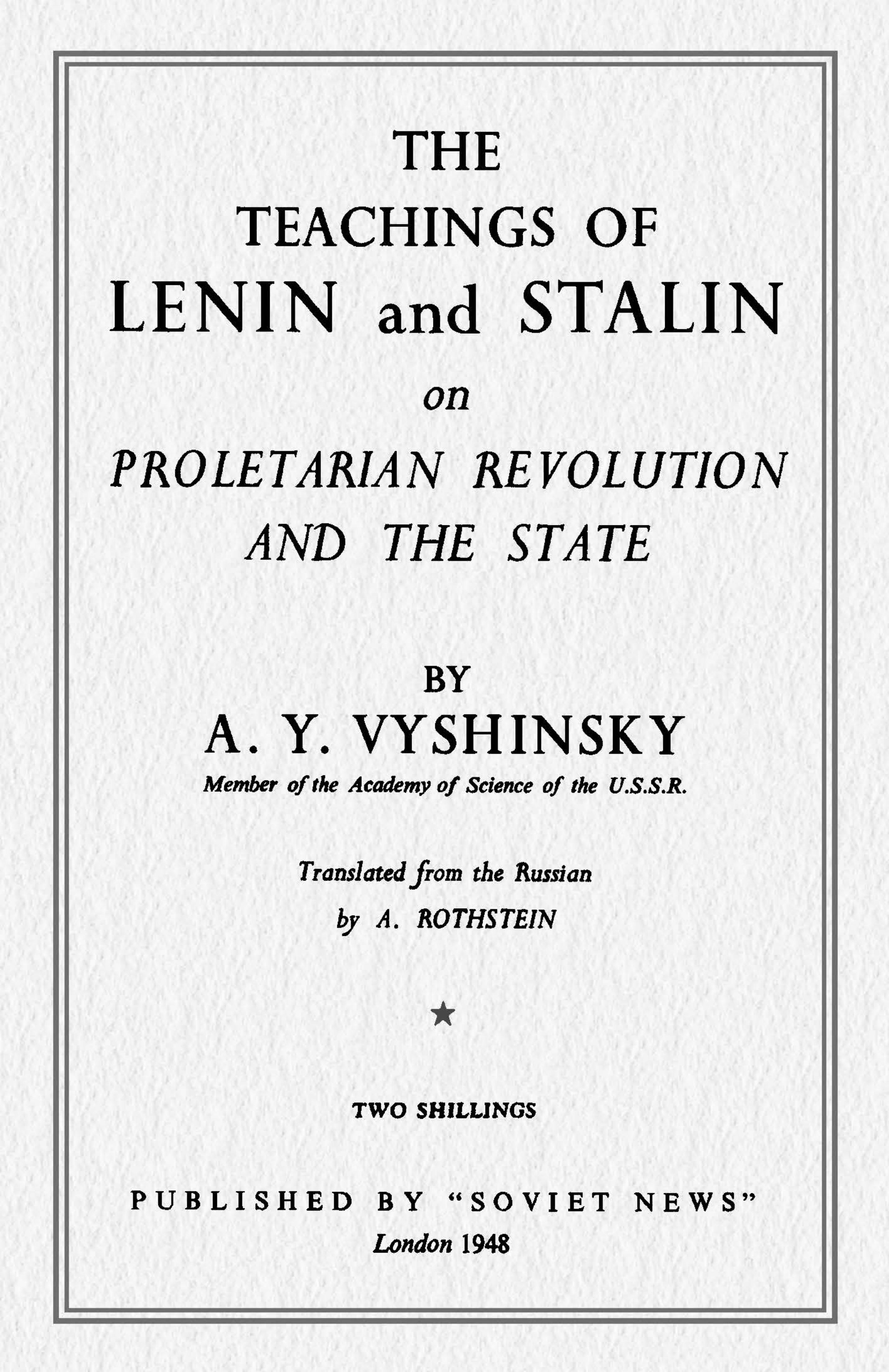The Teachings of Lenin and Stalin on Proletarian Revolution and the State by Andrey Yanuaryevich Vyshinsky