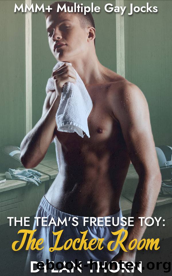 The Team's FreeUse Toy: Locker Room: MMM+ Multiple Gay Jocks by Thorn Dylan