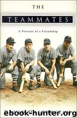 The Teammates: A Portrait of a Friendship by David Halberstam