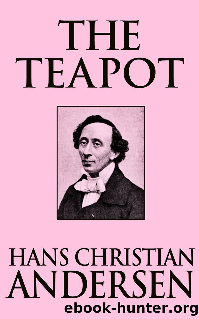 The Teapot by Hans Christian Andersen