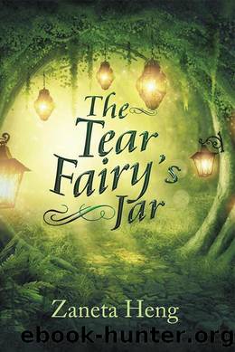 The Tear Fairy's Jar by Zaneta Heng