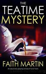 The Teatime Mystery by FAITH MARTIN