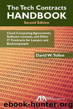The Tech Contracts Handbook: Cloud Computing Agreements, Software Licenses, and Other IT Contracts for Lawyers and Businesspeople by David W. Tollen