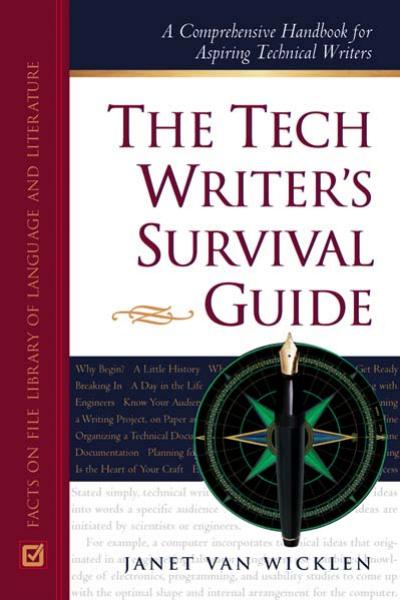 The Tech Writer's Survival Guide: A Comprehensive Handbook for Aspiring Technical Writers by Janet Van Wicklen