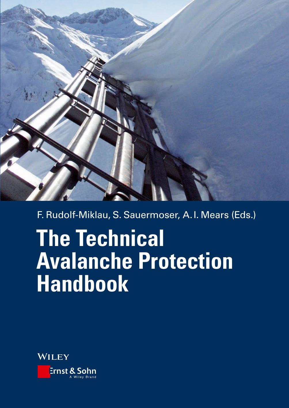 The Technical Avalanche Protection Handbook by Florian Rudolf-Miklau Siegfried Sauermoser Arthur Mears Monica Boensch