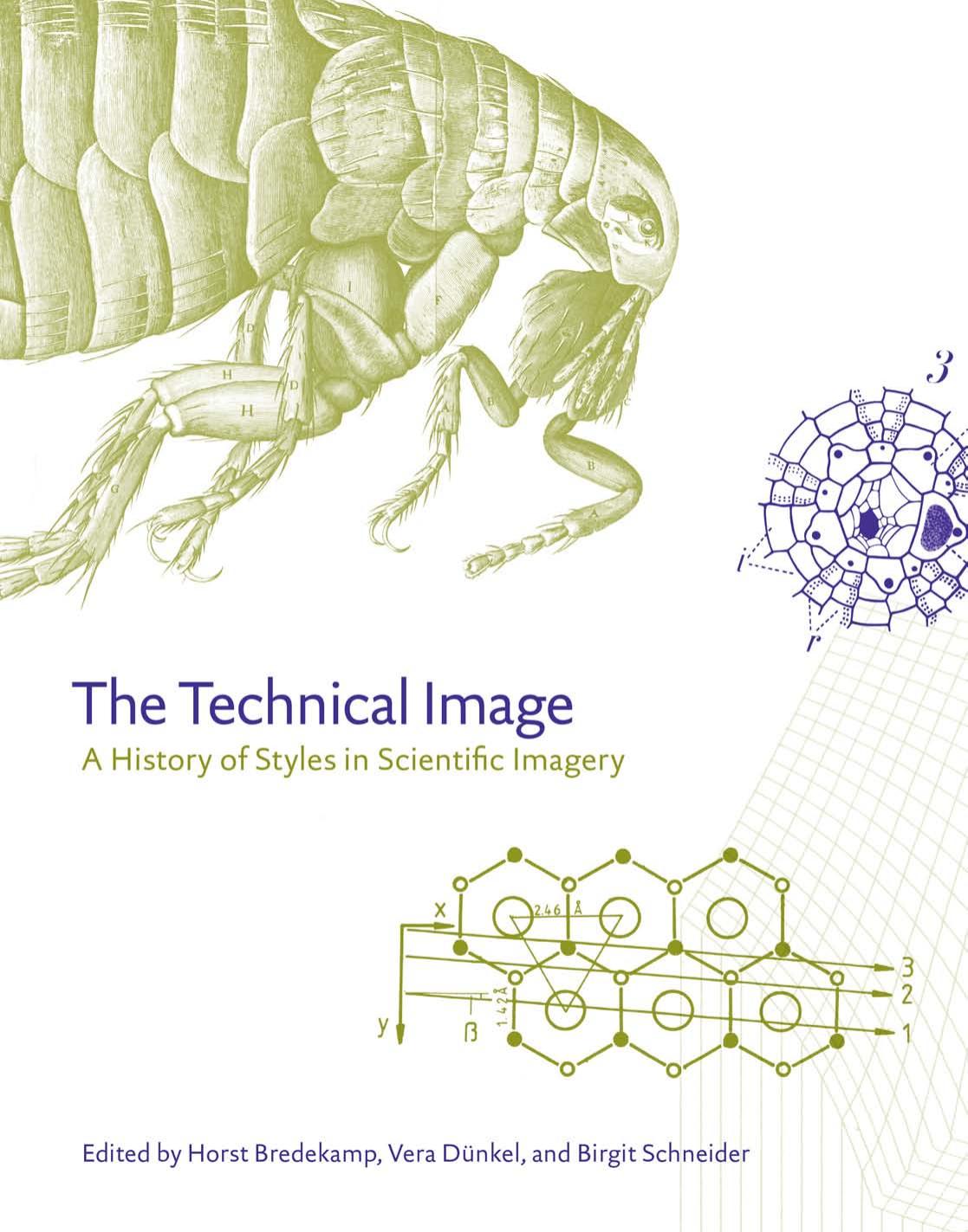 The Technical Image: A History of Styles in Scientific Imagery by Unknow