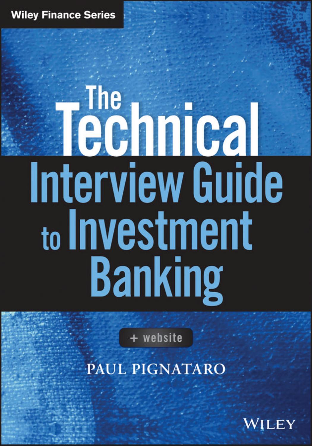 The Technical Interview Guide to Investment Banking by Paul Pignataro