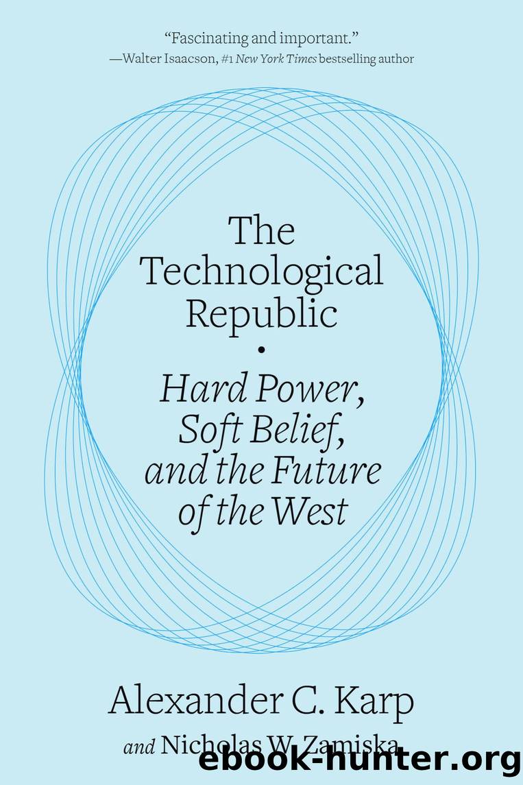 The Technological Republic by Alexander C. Karp & Nicholas W. Zamiska