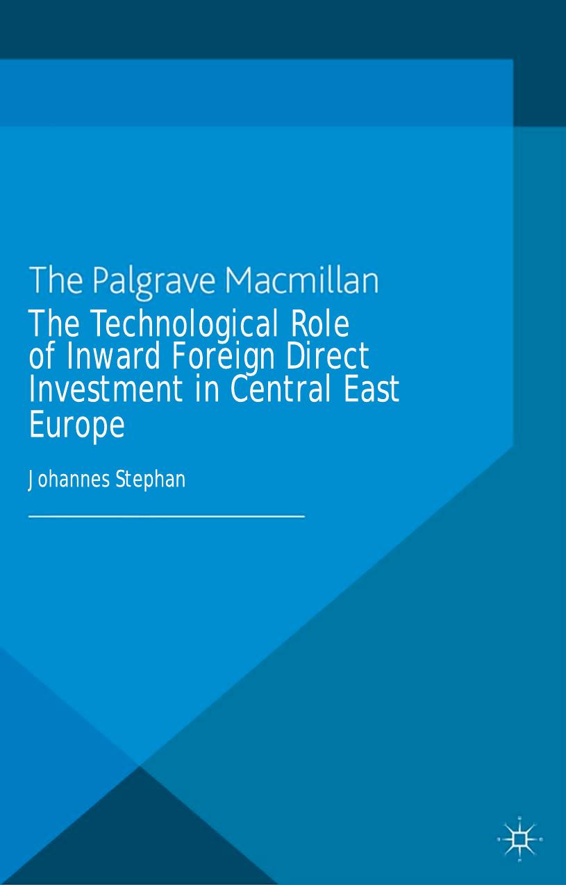 The Technological Role of Inward Foreign Direct Investment in Central East Europe by Johannes Stephan