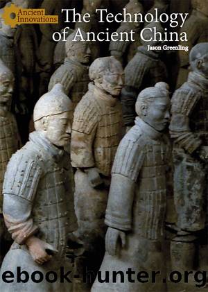 The Technology of Ancient China by Jason Greenling