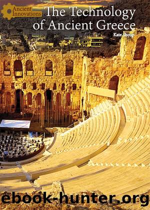 The Technology of Ancient Greece by Shoup Kate;