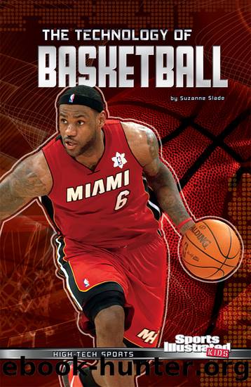 The Technology of Basketball by Suzanne Slade