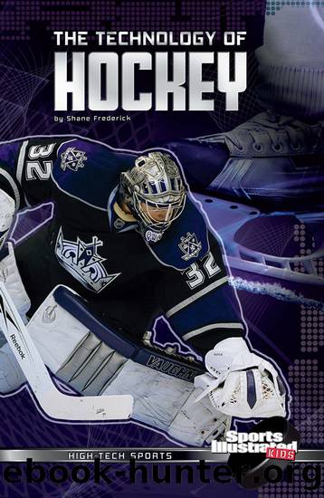 The Technology of Hockey by Shane Frederick