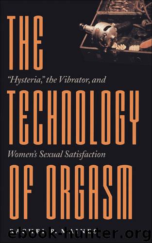 The Technology of Orgasm by Rachel P. Maines