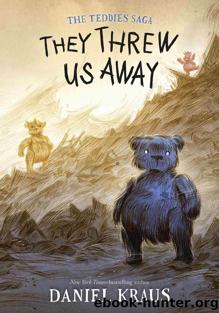 The Teddies Saga by Daniel Kraus