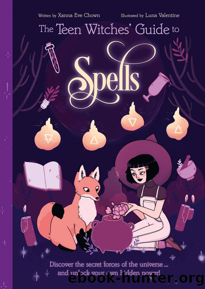 The Teen Witches' Guide to Spells by Xanna Eve Chown