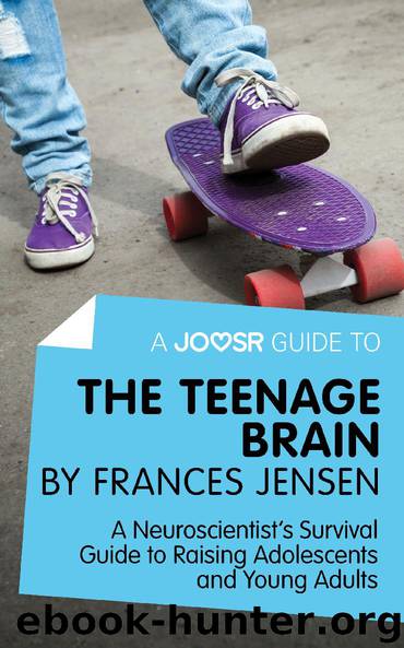 The Teenage Brain by Frances Jensen