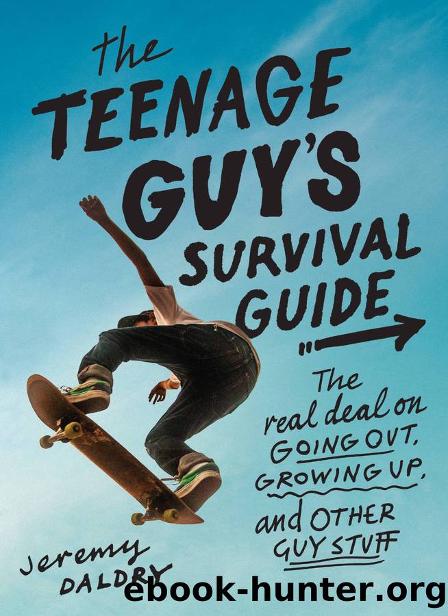 The Teenage Guy's Survival Guide by Jeremy Daldry