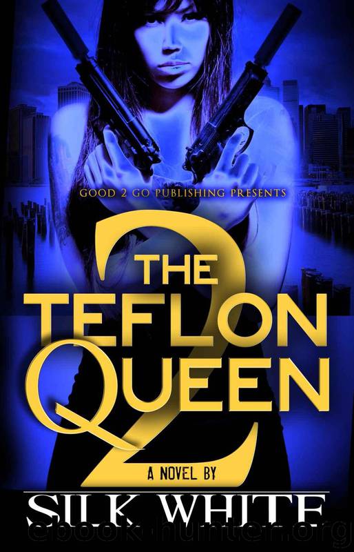 The Teflon Queen 2 by Silk White